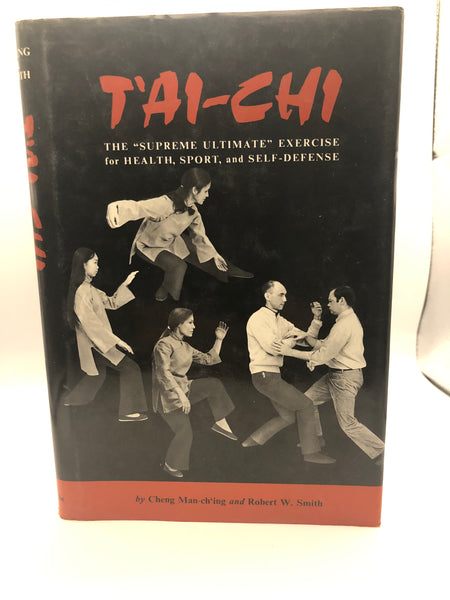 T'ai-Chi: The Supreme Ultimate Exercise For Health, Sport, And Self-Defense  Hardback book (1992)